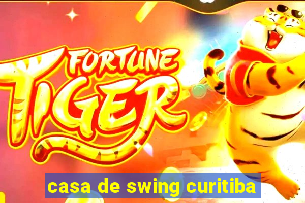 casa de swing curitiba